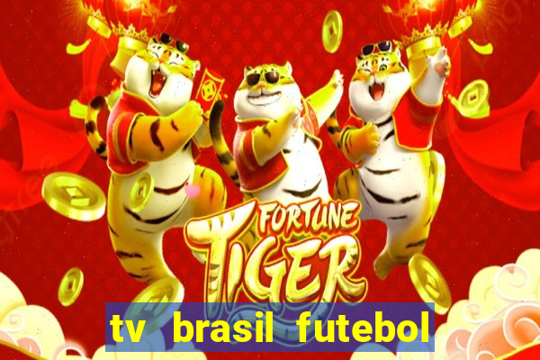 tv brasil futebol da hora